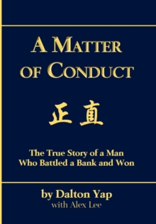 Image for A Matter of Conduct : The True Story of a Man Who Battled a Bank and Won