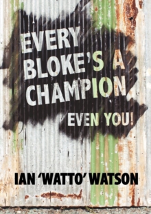 Image for Every Bloke's a Champion... Even You!