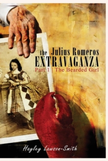 Image for The Julius Romeros Extravaganza, Part 1, The Bearded Girl