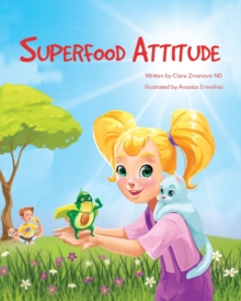 Image for Superfood Attitude : Nutrition book for kids 3-7 years
