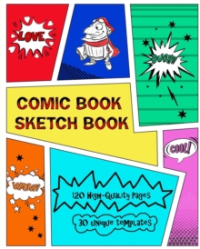 Image for Comic Book Sketch Book : Create Your Own Phenomenal Comic Strips