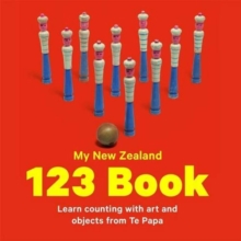 Image for My New Zealand 123 Book : Learn counting with art and objects from Te Papa