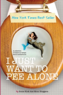 Image for I Just Want to Pee Alone