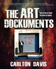 Image for The Art Dockuments-Tales of the Art Dock, The Drive-By Gallery