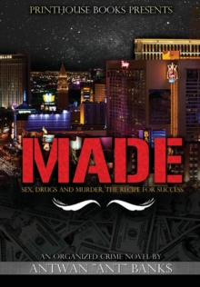 Image for MADE; Sex, Drugs and Murder; The Recipe for Success