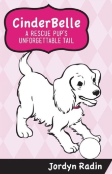 Image for Cinderbelle, a Rescue Pup's Unforgettable Tail