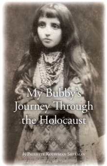 Image for My Bubby's Journey Through the Holocaust