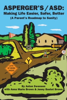 Image for Asperger's/Asd: Making Life Easier, Safer, Better: (A Parent's Roadmap to Sanity)