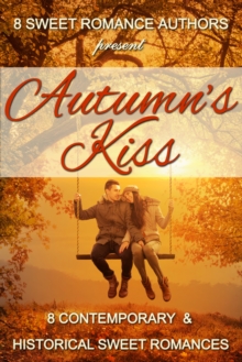 Image for Autumn's Kiss: 8 Contemporary & Historical Sweet Romances