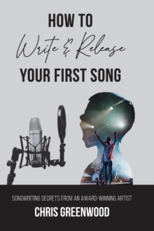 Image for How To Write & Release Your First Song