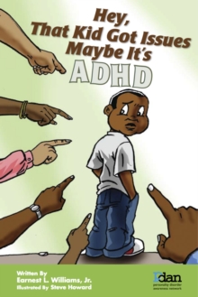 Image for Hey, That Kid Got Issues Maybe It's AdHd