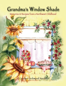 Image for Grandma's Window Shade - Memories and Recipes from a Northwest Childhood
