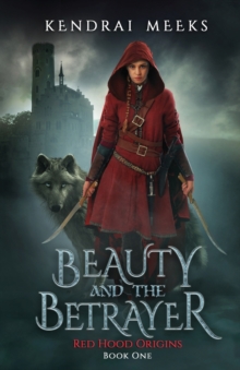 Image for Beauty and the Betryaer : The Tragic Love Story of Little Red Riding Hood