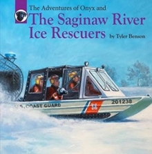 Adventures of Onyx and The Saginaw River Ice Rescuers