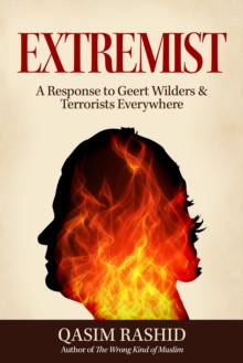 Image for Extremist: A Response to Geert Wilders & Terrorists Everywhere