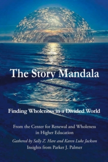 Image for The Story Mandala : Finding Wholeness in a Divided World