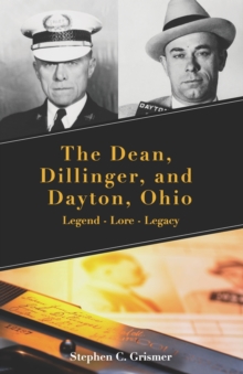 Image for The Dean, Dillinger, and Dayton, Ohio