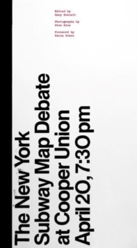 The New York Subway Map Debate: At Cooper Union April 20, 7:30 pm