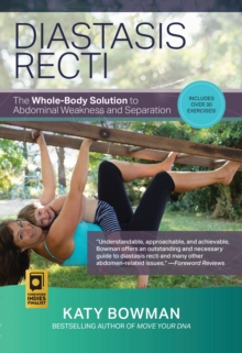 Image for Diastasis Recti : The Whole-body Solution to Abdominal Weakness and Separation