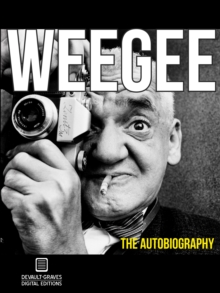 Image for Weegee: The Autobiography (Annotated).