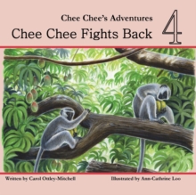 Image for Chee Chee Fights Back : Chee Chee's Adventures Book 4