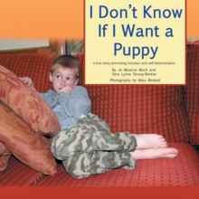 Image for I Don't Know If I Want a Puppy : A True Story of Inclusion and Self-Determination