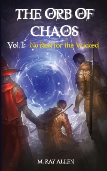 Image for The Orb of Chaos : Vol. 1 No Rest for the Wicked