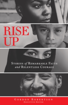 Image for Rise Up: Stories of Remarkable Faith and Relentless Courage