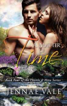 Image for Matter Of Time: Book Four of The Thistle & Hive Series