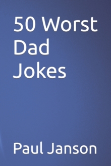 Image for 50 Worst Dad Jokes