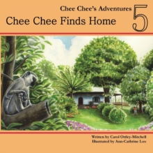 Image for Chee Chee Finds Home : Chee Chee's Adventures Book 5