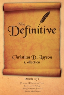 Image for Christian D. Larson - The Definitive Collection - Volume 1 of 6