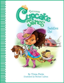Image for Princess Cupcake Jones Saddles Up!