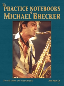 Image for The Practice Notebooks of Michael Brecker : For all Treble clef instruments