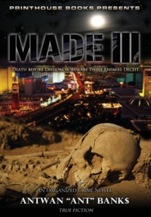 Image for Made III; Death Before Dishonor, Beware Thine Enemies Deceit. (Book 3 of Made Crime Thriller Trilogy)