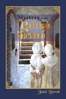 Image for Mystery at the Raleigh Tavern : A Colonial Girl's Story
