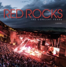 Red Rocks: The Concert Years