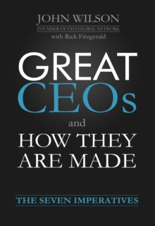 Image for Great CEOs and How They Are Made: The Seven Imperatives