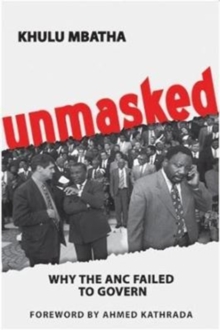 UNMASKED: Why the ANC Failed to Govern