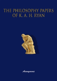 Image for Philosophy Papers OF K.A.H. Ryan