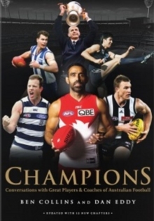 Image for Champions: Conversations with Great Players and Coaches of Australian Football