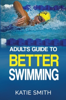 Image for Adults Guide To Better Swimming