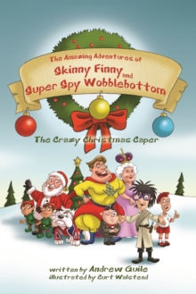 Image for The Amazing Adventures of Skinny Finny and Super Spy Wobblebottom