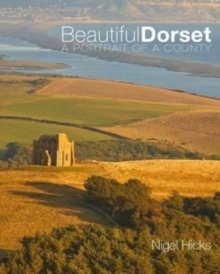 Beautiful Dorset: A Portrait of a County