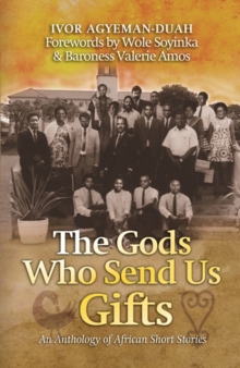 Image for The gods who send us gifts  : an anthology of African short stories