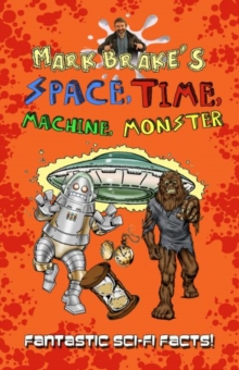 Image for Mark Brake's Space, Time, Machine, Monster