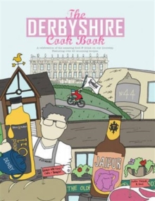 Image for The Derbyshire Cook Book : A Celebration of the Amazing Food and Drink on Our Doorstep