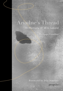 Image for Ariadne's thread  : in memory of W.G. Sebald