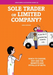 Image for Soletrader or Limited Company? : Which to Choose, Why and the Benefits and Pitfalls of Both