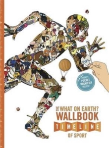 Image for The What on Earth? Wallbook Timeline of Sport : The Sensational Story of Sport from the Ancient Olympics to the Present Day
